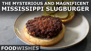 The Mississippi Slugburger - How to Make America's Strangest Hamburger - Food Wishes