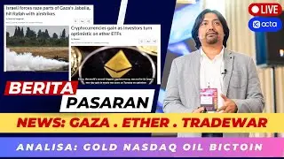 🤑22 MAY Update Pasaran Anda Perlu tahu. GAZA | ETHER | TRADEWAR