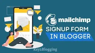 How to Add a MailChimp Signup Form in Blogger | (Customize MailChimp signup Form)