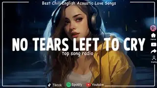 No Tears Left To Cry, Dusk Till Dawn ... 🍃 Guitar Acoustic Love Songs 🍃 Top Hits English Love Songs