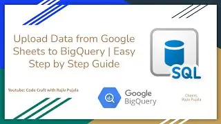 3. Upload Data from Google Sheets to BigQuery | Easy Step by Step Guide