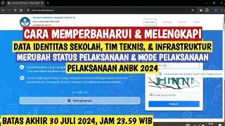 CARA MEMPERBAHARUI DATA INFRASTRUKTUR, PROKTOR UTAMA & TEKNISI ANBK 2024