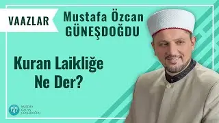Kuran LAİKLİĞE ne der?
