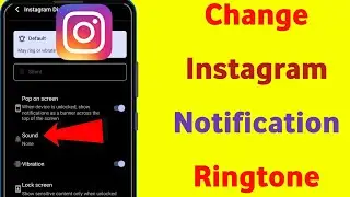 How to Change Instagram Notification Ringtone | How to Change Instagram Message Ringtone