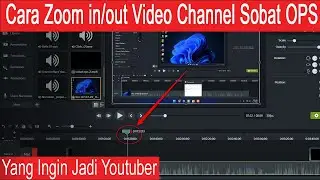 cara edit video zoom in zoom out menggunakan camtasia pada channel tutorial sobat ops