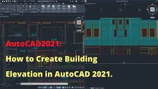 AutoCAD2021: How to Create Building Elevation in AutoCAD 2021 Part 1