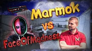 Играю 1 на 1 против Мармока. FaceOfMadness vs Marmok