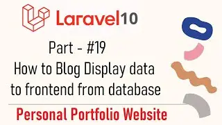 #19- How to Blog Display data to frontend from database | Personal Portfolio Website Laravel 10