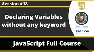 Declaring variables without any keyword in JavaScript (JavaScript for Beginners - Part 18)