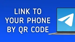 How To Link Telegram Desktop App To Your Phone By QR Code On PC