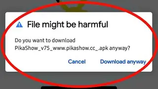File might be harmful kya hota hai