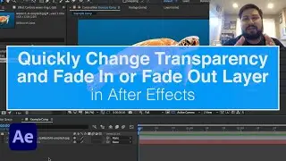 Quickly Change Transparency and Fade In or Fade Out Layer in After Effects