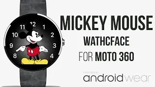 Mickey mouse watch for Moto 360 android wear