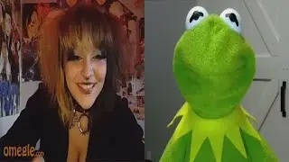 Kermie's making new friends on Omegle