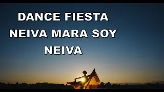 Fiesta Baile | Neiva Mara | Soy Neiva