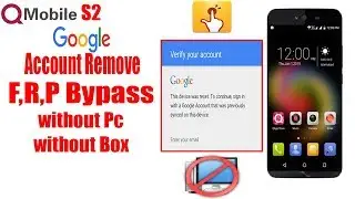 Qmobile S2 Frp Bypass Without Pc 100%