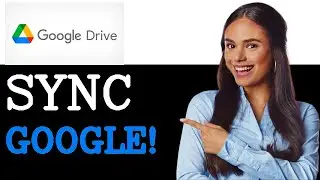 How To Sync With Google Drive On Pc (2025)
