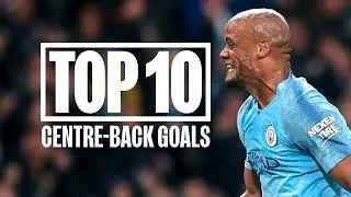 TOP 10 CENTRE BACK GOALS | The best City goals from Centre Backs!