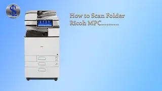 How to Set Up Scan Folder Ricoh MPC6003