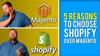 5 reasons you should choose Shopify over Magento