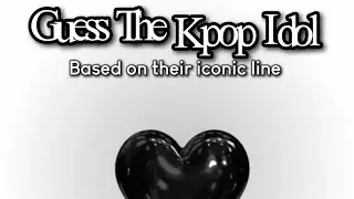 Guess The Kpop Idol From Their Iconic Lines | 
