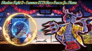 Shadow Fight 2 Special Event Boss Freeze Jr. Theme |Summer Freeze| \|/ 𝐋𝐢𝐧𝐝 𝐄𝐫𝐞𝐛𝐫𝐨𝐬 \|/