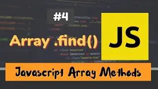 #4: Array .find() Method | JavaScript Array Methods