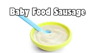 Beef Flavored Baby Food Sausage