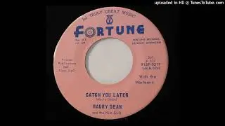 Maury Dean & The Nite Shift – "Catch You Later" (1965 - FORTUNE RECORDS - Detroit 45)