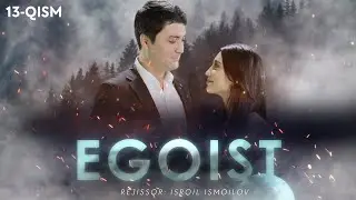 Egoist (milliy serial) | Эгоист (миллий сериал) 13-qism