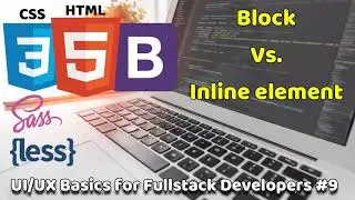 Block vs. Inline element | Div vs Span | UI/UX Basics for Fullstack Developers #9 | Fullstack Basics