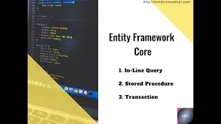 Entity Framework Core (In-Line Query, Stored Procedures and Transactions)