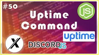 HOW TO MAKE A UPTIME COMMAND | DISCORD.JS (V12) | #