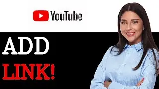 How To Add Clickable Link To YouTube Video (2025)