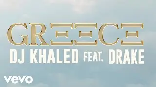 DJ Khaled ft. Drake - GREECE (Official Visualizer)