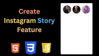 Instagram Story Feature Using HTML, CSS & JavaScript