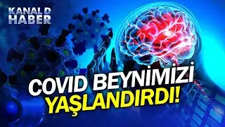 Araştırmalar Ortaya Koydu: COVID Beynimizi Erken Yaşlandırdı...