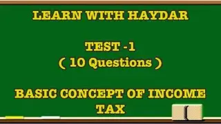 TEST 1 | BASIC CONCEPT OF INCOME TAX | CA IPCC |