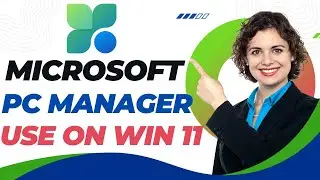 How to Install and Use Microsoft PC Manager in Windows 11 | Install Microsoft PC Manager on Your PC