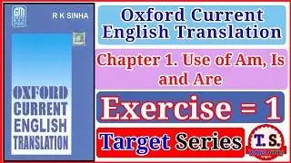 Exercise 1 | Oxford Current English Translation Exercise 1 | Chapter 1 | english translation