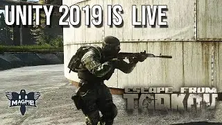 Unity 2019 Is Finally Here - ESCAPE FROM TARKOV