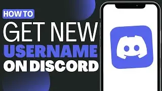 How To Get New Username Discord - Full Guide 2023