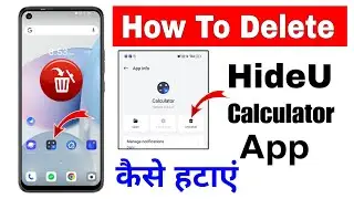 how to delete calculator hide app | hideu calculator app delete kaise kare | hideu calculator delete