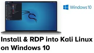 Install & RDP into Kali Linux on Windows 10