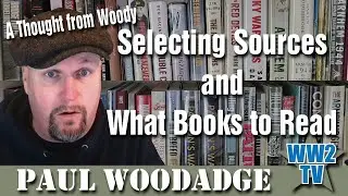 A Thought from Woody: Selecting Sources and What Books to Read