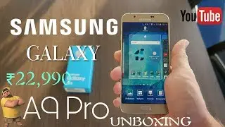 Samsung Galaxy A9 Pro - Unboxing and Full Review ! (Hindi)