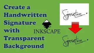 Inkscape | Create a Handwritten Signature with Transparent Background
