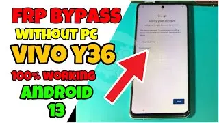 Vivo Y36 Frp Bypass Without PC Android 13