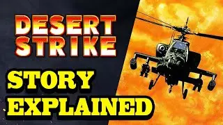 DESERT STRIKE STORY EXPLAINED