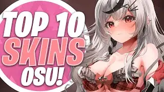 osu! Top 10 Cool Skins Compilation 2023